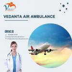 Get Vedanta Air Ambulance from Delhi with Excellent Medical Amenities - Services advertisement in Delhi