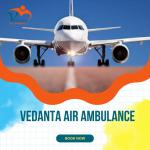 Vedanta Air Ambulance from Delhi – Rapid and Evolved - Services advertisement in Delhi