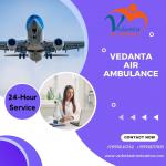 Pick Vedanta Air Ambulance in Delhi with Responsible Medical Professionals  - Services advertisement in Delhi